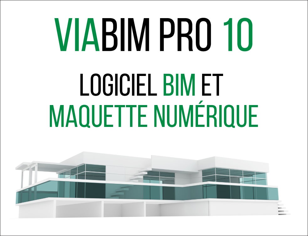 ViaBIM Pro 10 Exploitation des données BIM - Maquette Numérique - Métré des quantités